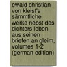 Ewald Christian Von Kleist's Sämmtliche Werke Nebst Des Dichters Leben Aus Seinen Briefen an Gleim, Volumes 1-2 (German Edition) door Christian Von Kleist Ewald