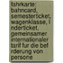 Fahrkarte: Bahncard, Semesterticket, Wagenklasse, L Nderticket, Gemeinsamer Internationaler Tarif Fur Die Bef Rderung Von Persone
