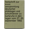 Festschrift Zur Xxxvi. Versammlung Deutscher Philologen Und Schulmänner Zu Karlsruhe In Den Tagen Vom 27.-30. September 1882 ... door Onbekend