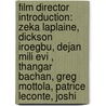 Film Director Introduction: Zeka Laplaine, Dickson Iroegbu, Dejan Mili Evi , Thangar Bachan, Greg Mottola, Patrice Leconte, Joshi door Source Wikipedia