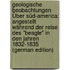 Geologische Beobachtungen Über Süd-America: Angestellt Während Der Reise Des "Beagle" in Den Jahren 1832-1835 (German Edition)