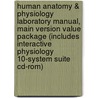 Human Anatomy & Physiology Laboratory Manual, Main Version Value Package (includes Interactive Physiology 10-system Suite Cd-rom) by Susan J. Mitchell