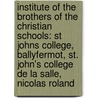 Institute of the Brothers of the Christian Schools: St Johns College, Ballyfermot, St. John's College De La Salle, Nicolas Roland by Books Llc