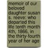 Memoir of Our Beloved Daughter Susan S. Reeve: Who Departed This Life Tenth Month 4Th, 1866, in the Thirty-Fourth Year of Her Age