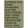 Northwest Ohio School Introduction: Scott High School (Toledo, Ohio), Findlay High School, Memorial High School (St. Marys, Ohio) door Source Wikipedia