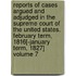 Reports of Cases Argued and Adjudged in the Supreme Court of the United States. February Term, 1816[-January Term, 1827] Volume 7
