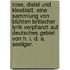 Rose, Distel und Kleeblatt. Eine Sammlung von Blühten britischer Lyrik verpflanzt auf deutsches Gebiet von H. I. D. A. Seeliger.