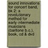 Sound Innovations For Concert Band, Bk 2: A Revolutionary Method For Early-Intermediate Musicians (Baritone B.C.), Book, Cd & Dvd