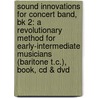 Sound Innovations For Concert Band, Bk 2: A Revolutionary Method For Early-Intermediate Musicians (Baritone T.C.), Book, Cd & Dvd door Robert Sheldon