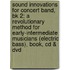 Sound Innovations For Concert Band, Bk 2: A Revolutionary Method For Early-Intermediate Musicians (Electric Bass), Book, Cd & Dvd
