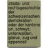 Staats- und Rechtsgeschichte der schweizerischen Demokratien oder der Kantone Uri, Schwyz, Unterwalden, Glarus, Zug und Appenzell