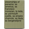 Steamships of Panama: Ss America, Ss Francisco Morazan, Ts Leda, Ss Yarmouth Castle, Ss Empire Chamois, Ss Lavia, Ss Bergensfjord door Books Llc