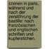Szenen in Paris, während und nach der Zerstöhrung der Bastille: Nach Französischen und Englischen Schriften und Kupferstichen.