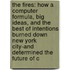 The Fires: How a Computer Formula, Big Ideas, and the Best of Intentions Burned Down New York City-And Determined the Future of C