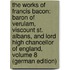The Works of Francis Bacon: Baron of Verulam, Viscount St. Albans, and Lord High Chancellor of England, Volume 8 (German Edition)