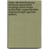 Ueber Die Beeinflussung Einfacher Psychischer Vorgänge Durch Einige Arzneimittel: Experimentelle Untersuchungen (German Edition) by Emil Kraepelin