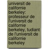 Universit de Californie Berkeley: Professeur de L'Universit de Californie Berkeley, Tudiant de L'Universit de Californie Berkeley door Source Wikipedia