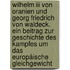 Wilhelm Iii Von Oranien Und Georg Friedrich Von Waldeck. Ein Beitrag Zur Geschichte Des Kampfes Um Das Europäische Gleichgewicht