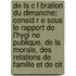 de La C L Bration Du Dimanche; Consid R E Sous Le Rapport de L'Hygi Ne Publique, de La Morale, Des Relations de Famille Et de Cit