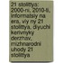 21 Stolittya: 2000-ni, 2010-ti, Informatsiy Na Era, Viy Ny 21 Stolittya, Diyuchi Kerivnyky Derzhav, Mizhnarodni Uhody 21 Stolittya