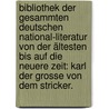 Bibliothek der gesammten deutschen National-Literatur von der ältesten bis auf die neuere Zeit: Karl der Grosse von dem Stricker. door Stricker