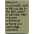Biblische Numismatik Oder Erklärung Der In Der Heil. Schrift Erwähnten Alten Münzen: Enthaltend Anhang Und Nachträge, Volume 2