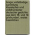 Braga: Vollständige Sammlung Klassischer Und Volkthümlicher Deutscher Gedichte Aus Dem 18. Und 19. Jahrhundert, Erstes Baendchen