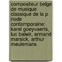 Compositeur Belge de Musique Classique de La P Riode Contemporaine: Karel Goeyvaerts, Luc Baiwir, Armand Marsick, Arthur Meulemans