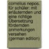 Cornelius Nepos. Für Schüler: Mit Erläuternden Und Eine Richtige Übersetzung Fördernden Anmerkungen Versehen (German Edition)