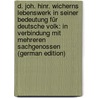 D. Joh. Hinr. Wicherns Lebenswerk in Seiner Bedeutung Für Deutsche Volk: In Verbindung Mit Mehreren Sachgenossen (German Edition) door Hinrich Wichern Johann