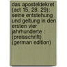 Das Aposteldekret (Act 15, 28. 29): Seine Entstehung Und Geltung in Den Ersten Vier Jahrhunderte : (Preisschrift) (German Edition) door Six Karl