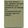 Das Buch Henoch, Sein Zeitalter Und Sein Verhältniss Zum Judasbrief: Ein Beitrag Zur Neutestamentlichen Isagogik (German Edition) by Philippi Ferdinand