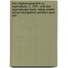 Das Religions-Gespräch zu Regensburg i. J. 1541, und das Regensburger Buch, nebst andren darauf bezüglichen Schriften jener Zeit door Karl Theodor Hergang