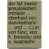 Der Fall Zweier Preussischen Minister ... Eberhard Von Danckelmann ... Und ... C.J.M. Von Fürst, Von H. Bresslau Und S. Isaacsohn