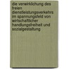 Die Verwirklichung des freien Dienstleistungsverkehrs im Spannungsfeld von wirtschaftlicher Handlungsfreiheit und Sozialgestaltung door Christoph Kuhn