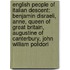 English People of Italian Descent: Benjamin Disraeli, Anne, Queen of Great Britain, Augustine of Canterbury, John William Polidori