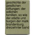 Geschichte der Geistlichen Stiftungen: Der adlichen Familien, so wie der Städte und Burgen der Mark Brandenburg, Dreizehnter Band
