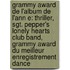 Grammy Award de L'Album de L'Ann E: Thriller, Sgt. Pepper's Lonely Hearts Club Band, Grammy Award Du Meilleur Enregistrement Dance