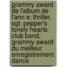 Grammy Award de L'Album de L'Ann E: Thriller, Sgt. Pepper's Lonely Hearts Club Band, Grammy Award Du Meilleur Enregistrement Dance door Source Wikipedia