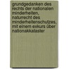 Grundgedanken des Rechts der nationalen Minderheiten, Naturrecht des Minderheitenschutzes, mit einem Exkurs über Nationakkataster door Wolzendorff