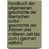 Handbuch Der Allgemeinen Geschichte Der Literrischen Cultur: Geschichte Der Ätteren Und Mittleren Zeit Bis Zum J (German Edition)