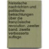 Historische Nachrichten und politische Betrachtungen über die französische Revolution. Zweiter Band. Zweite verbesserte Auflage.