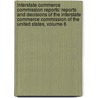 Interstate Commerce Commission Reports: Reports and Decisions of the Interstate Commerce Commission of the United States, Volume 6 door United States.