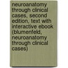 Neuroanatomy Through Clinical Cases, Second Edition, Text with Interactive eBook (Blumenfeld, Neuroanatomy Through Clinical Cases) door Hal Blumenfeld
