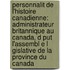 Personnalit de L'Histoire Canadienne: Administrateur Britannique Au Canada, D Put L'Assembl E L Gislative de La Province Du Canada