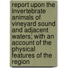 Report Upon the Invertebrate Animals of Vineyard Sound and Adjacent Waters; with an Account of the Physical Features of the Region door Verrill