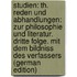 Studien: Th. Reden Und Abhandlungen: Zur Philosophie Und Literatur. Dritte Folge. Mit Dem Bildniss Des Verfassers (German Edition)