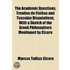 The Academic Questions, Treatise De Finibus and Tusculan Disputations, With a Sketch of the Greek Philosophers Mentioned by Cicero