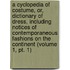 a Cyclopedia of Costume, Or, Dictionary of Dress, Including Notices of Contemporaneous Fashions on the Continent (Volume 1, Pt. 1)