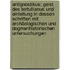 Antignostikus: Geist Des Tertullianus Und Einleitung In Dessen Schriften Mit Archäologischen Und Dogmenhistorischen Untersuchungen